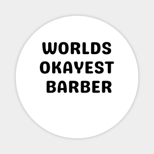 World okayest barber Magnet